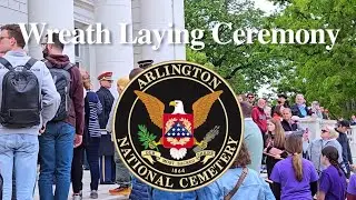 Wreath Laying Ceremony at Arlington National Cemetery