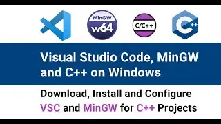How to set up Visual Studio Code | MinGW and run C++ | VS Code and MinGW for C and C++ programming |