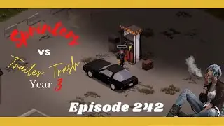 Topping Up  | Project Zomboid - Trailer Trash Ep242