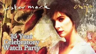 Enya - Watermark 35th Anniversary Watch Party