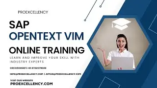 SAP OpenText VIM Online Training | SAP OpenText Vim Learn and upgrade your Profile by Proexcellency