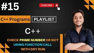 Prime Number Program in C++ | Check given number is prime or not | C++ Programming | Using Function