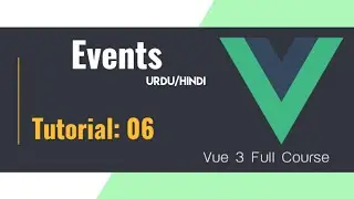 Events in Vue JS | Vue 3 (Urdu/Hindi)