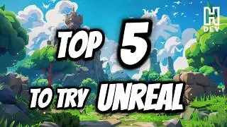 Top 5 Reasons to Try Unreal Engine 5!