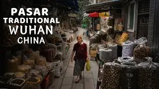 Pasar Tradisional Wuhan || China Traditonal Market