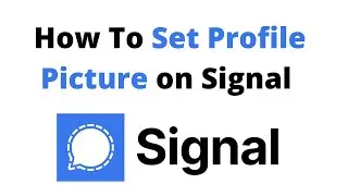 How To Change Profile Picture On Signal App