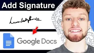 How To Add Signature in Google Docs (Step By Step)