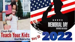 Memorial Day 2022 in United States | Memorial Day for Kids 2022 | 5 Simple Ideas for Teaching Kids