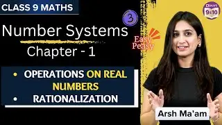 Number Systems L-3 | Operations on Real Numbers | Chapter -1 | Class 9 | Math | CBSE 2024-25