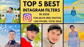 Best Selfie App Filters In Instagram reels & boys & Selfie & Photo  | top 5 Best Instagram filters