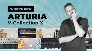 Arturia V Collection X Unveiled: A First Look Into The Next Chapter.