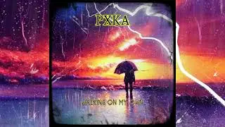 Pxka - Walking On My Own