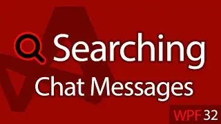 C# WPF UI Tutorials: 32 - Searching Chat Messages List Filter