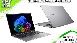 ASUS ExpertBook P5 Copilot+ PC Launched - Explained All Spec, Features And More