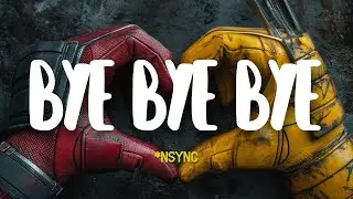 *NSYNC - Bye Bye Bye ( lyrics) || Deadpool 3 Soundtrack0727