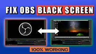 How to Fix OBS Black Screen Issue 2021 