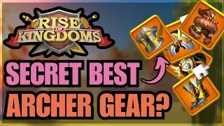 The New BEST SECRET Equipment set for Archers YOU DON’T KNOW! Rise of Kingdoms