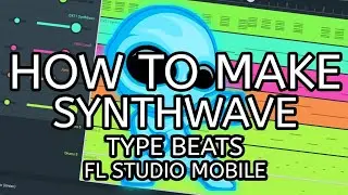 How to make Synthwave beats on FL Studio Mobile (free flm project)