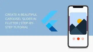 Create a Beautiful Carousel Slider in Flutter | Step-by-Step Tutorial