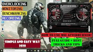 HOW TO USE MSI AFTERBURNER - COMPLETE GUIDE + BEST TRICKS AND TIPS - SIMPLE AND EASY WAY - 2020