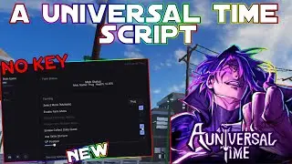 *NEW* A Universal Time Script (PASTEBIN 2025) ( AUTOMOB FARM , CHEST FARM, TELEPORT,FIGHT ) *NO KEY*