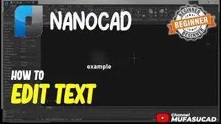 How To Edit Text In NanoCAD