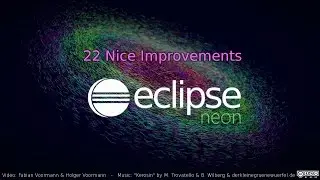 Eclipse Neon: 5:30-minute demo of 22 nice improvements