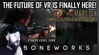 Boneworks VR Gameplay - IS BONEWORKS A HORROR GAME NOW?! - BONEWORKS VR Playthrough Part Six