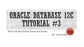 Oracle Database 12c tutorial #3 - How to use Row limiting clause