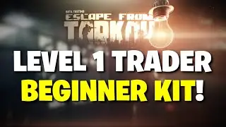 Escape From Tarkov PVE - Beginners Kit Using ONLY Level 1 Traders! Cheap & Effective Weapon Build!