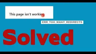 Solved  Error Too many Redirect Cleaning Cookies for Specific Site|This page isnt working
