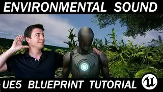 Let's Build the RPG! - 17 - Unreal Engine 5 Environment Ambient Sound - Blueprint Audio Tutorial