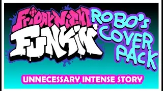 Robo's Cover Pack REMASTERED OST - Unnecessary Intense Story (Unnecessary Story Alt)