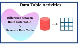 Difference Between Build Data Table And Generate Data Table