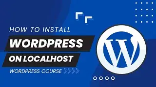 How To Install WordPress on Localhost : Xampp | Install WordPress on Windows 10 | WordPress Tutorial