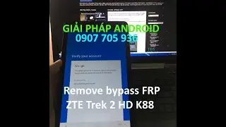 remove FRP lock bypass Google account ZTE Trek 2 HD  AT&T K88 Android 6.0 Marshmallow