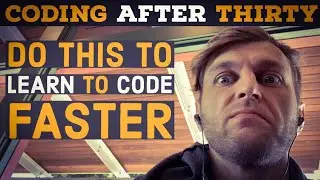 How To Learn To Code Faster: an organized approach to learning to code.