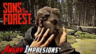 Sons of the Forest - Angry Impressions