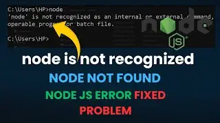 Error: node is not recognized - node not found | Node Js Error Fixed Problem