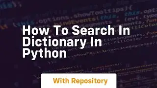 how to search in dictionary in python