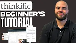 Thinkific Tutorial For Beginners | How To Create A Online Course Using Thinkific (2024)