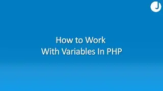 How to Create and Use PHP Variables