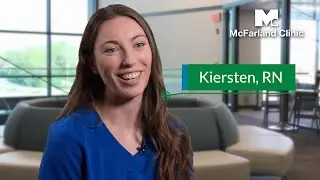 Why Kiersten Works at McFarland Clinic