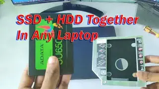 how to install ssd and hdd together in Any laptop (HDD+SSD)