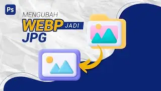 Cara Mengubah File WebP menjadi JPG