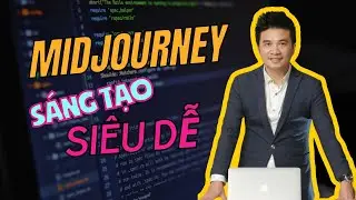 Hướng dẫn A-Z MidJourney - Siêu AI vẽ mọi thứ thứ siêu đẹp