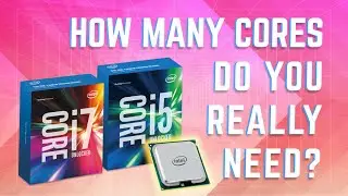 How Many Cores Do You ACTUALLY Need for Gaming?