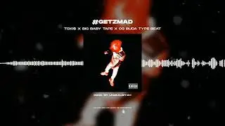 [SOLD] TOXI$ X BIG BABY TAPE X OG BUDA - «GETZMAD» | HOTSHOT TYPE BEAT 2023