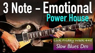 Three notes and lots of Emotive Power - Lick Friday Week 448