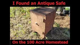 Antique Safe Found in the Woods - What were the P.O.'s up to?